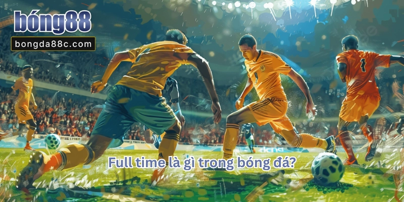 Full Time Là Gì
